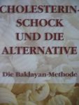 Cholesterin - Schock und Alternative, von Alan Baklayan